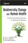Biodiversity Change and Human Health : From Ecosystem Services to Spread of Disease - Book