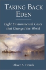 Taking Back Eden : Eight Environmental Cases that Changed the World - Book