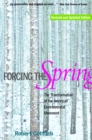 Forcing the Spring : The Transformation of the American Environmental Movement - eBook