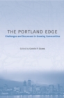 The Portland Edge : Challenges And Successes In Growing Communities - eBook