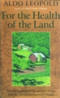 For the Health of the Land : Previously Unpublished Essays And Other Writings - eBook