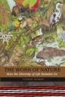 The Work of Nature : How The Diversity Of Life Sustains Us - eBook