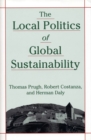 The Local Politics of Global Sustainability - eBook