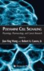 Polyamine Cell Signaling : Physiology, Pharmacology, and Cancer Research - eBook