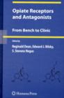 Opiate Receptors and Antagonists : From Bench to Clinic - eBook