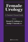 Female Urology : A Practical Clinical Guide - eBook