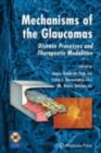 Mechanisms of the Glaucomas : Disease Processes and Therapeutic Modalities - eBook