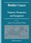 Bladder Cancer : Diagnosis, Therapeutics, and Management - eBook