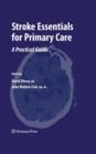 Stroke Essentials for Primary Care : A Practical Guide - eBook