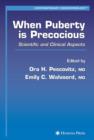 When Puberty is Precocious : Scientific and Clinical Aspects - eBook