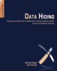 Data Hiding : Exposing Concealed Data in Multimedia, Operating Systems, Mobile Devices and Network Protocols - eBook