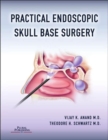Practical Endoscopic Skull Base Surgery - Book