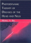 Photodynamic Therapy of Diseases of the Head and Neck - Book
