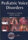 Pediatric Voice Disorders : Diagnosis and Treatment - Book