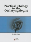 Practical Otology for the Otolaryngologist - Book