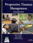 Progressive Tinnitus Management : Counseling Guide - Book