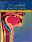 Clinical Management of Swallowing Disorders - Book