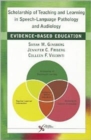 Scholarship of Teaching and Learning in Speech-Language Pathology and Audiology : Evidence-Based Education - Book