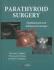 Parathyroid Surgery : Fundamental and Advanced Concepts - Book