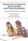 Educating Students with Autism Spectrum Disorder : A Model for High Quality Coaching - Book