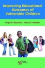 Improving Educational Outcomes of Vulnerable Children - Book