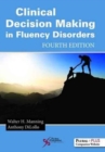 Clinical Decision Making in Fluency Disorders - Book