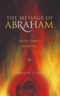 The Message of Abraham : His Life, Virtues and Mission - Book