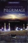 Pilgrimage in Islam : A Comprehensive Guide to Hajj - Book