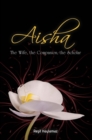 Aisha : The Wife, The Companion, The Scholar - Book