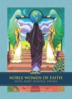 Noble Women of Faith : Asiya, Mary, Khadija, Fatima - Book