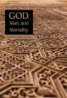 God Man & Mortality : The Perspective of Bediuzzaman Said Nursi - Book