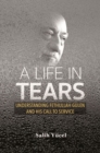 A Life in Tears : Understanding Fethullah Gulen's Life and His Call to Service - Book