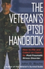 The Veteran's PTSD Handbook : How to File and Collect on Claims for Post-Traumatic Stress Disorder - Book