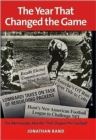 The Year That Changed the Game : The Memorable Months That Shaped Pro Football - Book