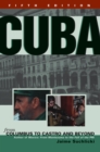 Cuba : From Columbus to Castro and Beyond, Fifth Edition, Revised - eBook