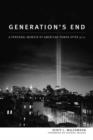 Generation'S End : A Personal Memoir of American Power After 9/11 - Book