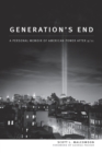 Generation's End : A Personal Memoir of American Power After 9/11 - eBook