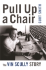 Pull Up a Chair : The Vin Scully Story - Book