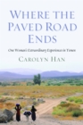 Where the Paved Road Ends : One Woman's Extraordinary Experiences in Yemen - Book