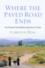 Where the Paved Road Ends : One Woman's Extraordinary Experiences in Yemen - eBook