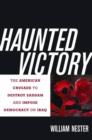 Haunted Victory : The American Crusade to Destroy Saddam and Impose Democracy on Iraq - Book