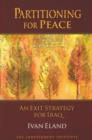 Partitioning for Peace : An Exit Strategy for Iraq - Book