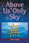 Above Us Only Sky - Book