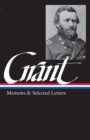 Ulysses S. Grant: Memoirs & Selected Letters (LOA #50) - eBook