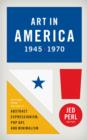 Art in America 1945-1970 (LOA #259) - eBook