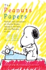 Peanuts Papers: Writers and Cartoonists on Charlie Brown, Snoopy & the Gang, and the Meaning of Life - eBook