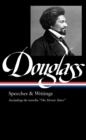 Frederick Douglass: Speeches & Writings (LOA #358) - eBook