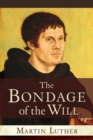 The Bondage of the Will - Book