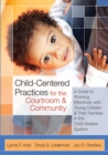 Child-Centered Practices for the Courtroom & Community : A Guide to Working Effectively with Young Children & Their Families in the Child Welfare System - Book