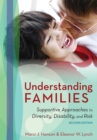 Understanding Families : Supportive Approaches to Diversity, Disability, and Risk - Book
